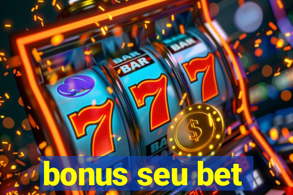 bonus seu bet